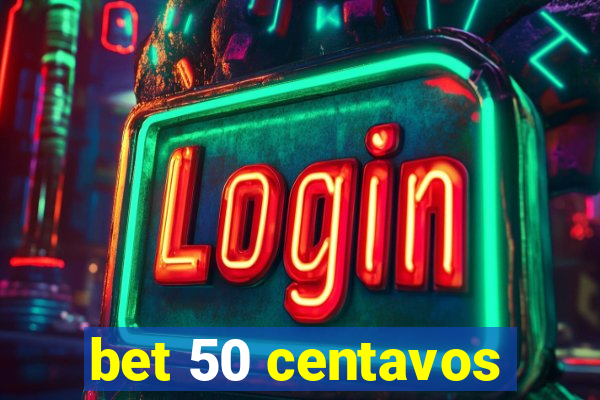 bet 50 centavos